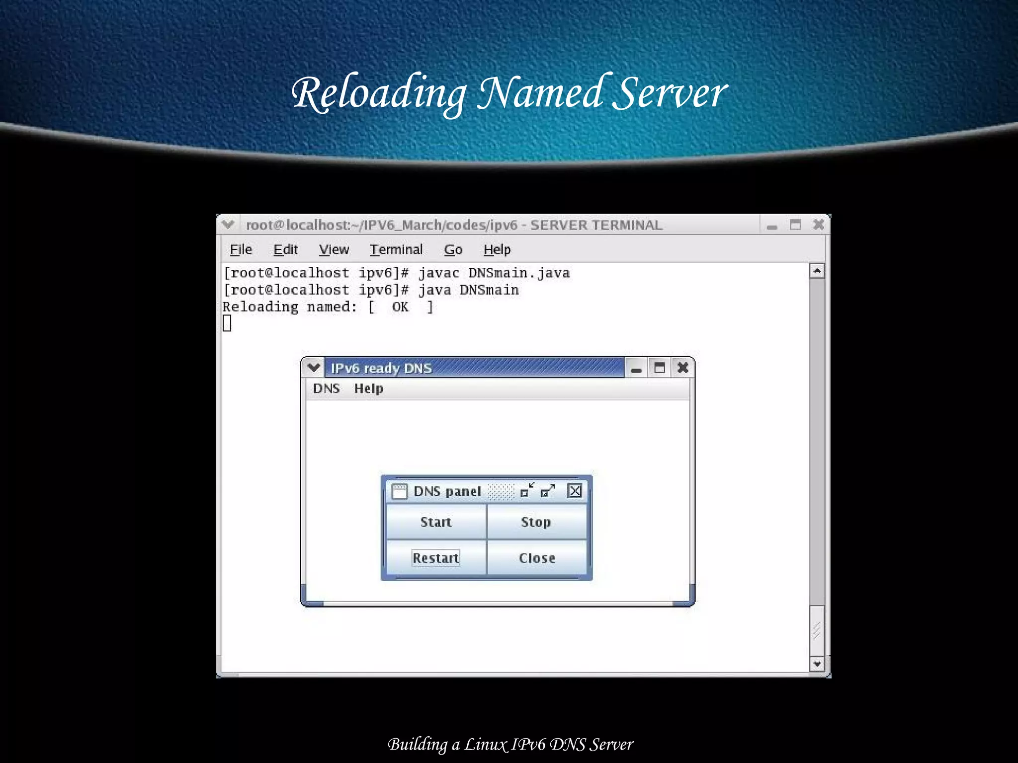 Reloading Named Server  Building a Linux IPv6 DNS Server 