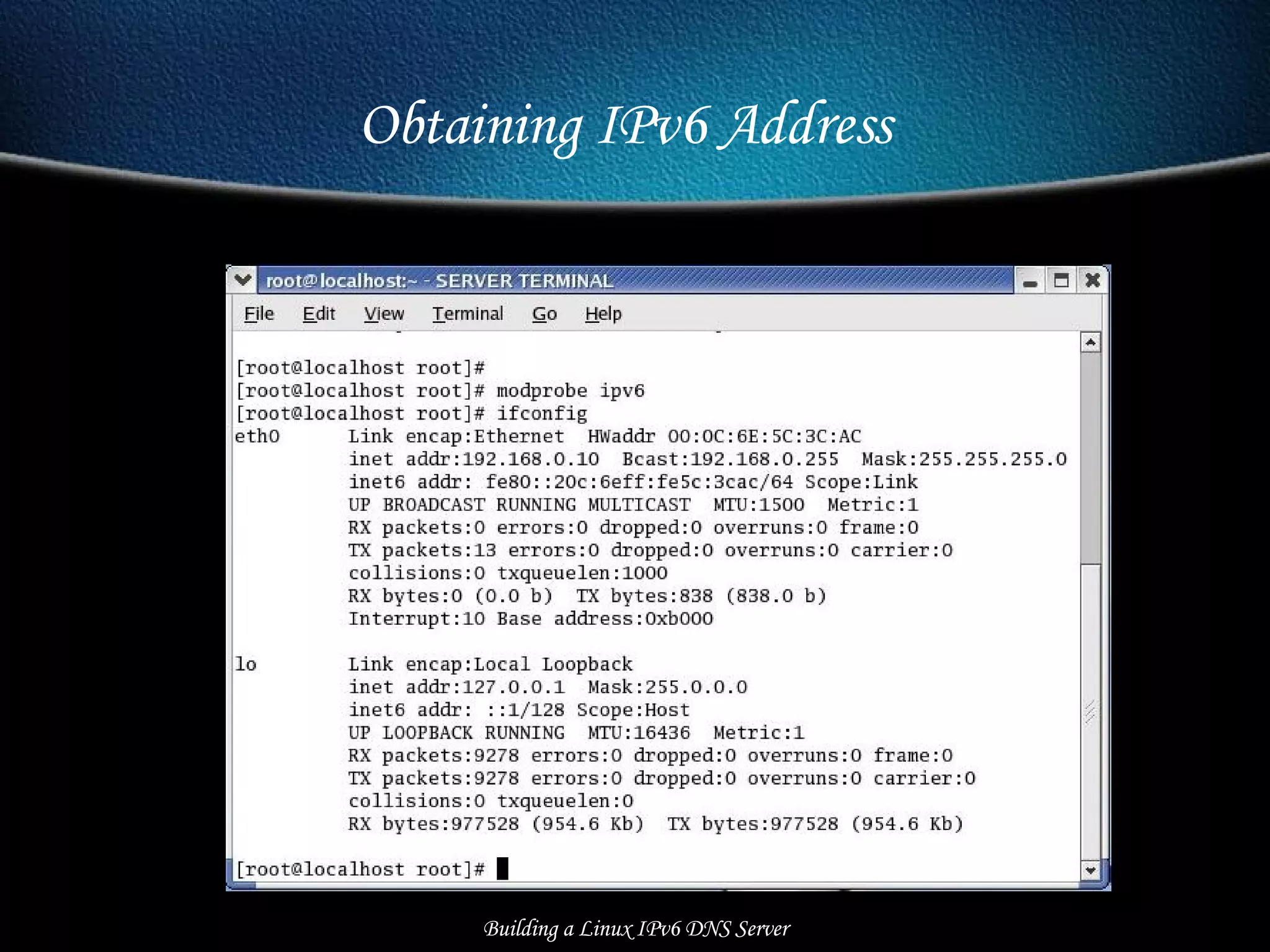Obtaining IPv6 Address   Building a Linux IPv6 DNS Server 