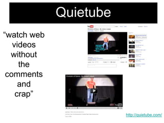 Quietube“watch web videos without the comments and crap”http://quietube.com/