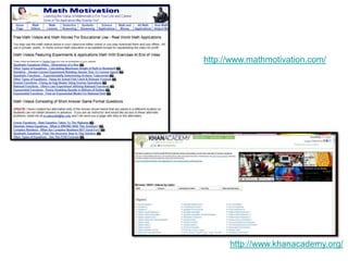 http://www.mathmotivation.com/http://www.khanacademy.org/