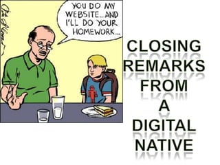 ClosingRemarksFrom A DigitalNative