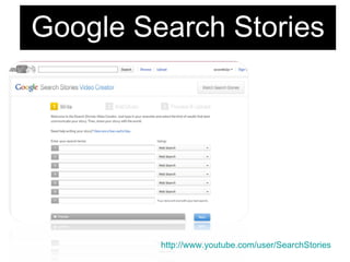 http://www.youtube.com/user/SearchStories Google Search Stories 