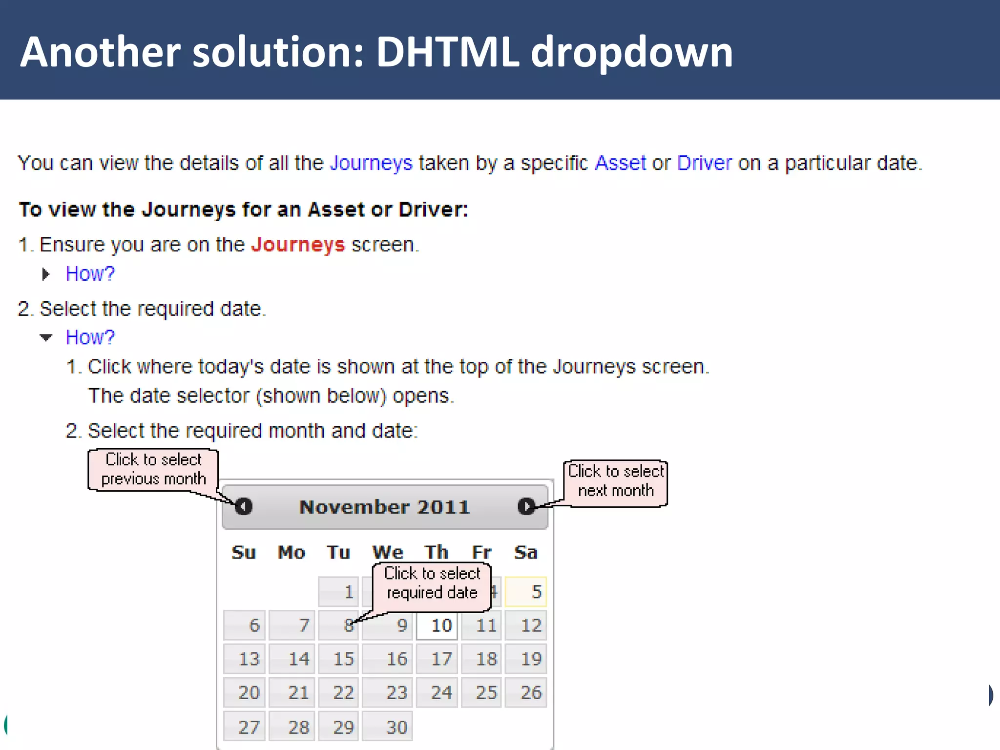 Another solution: DHTML dropdown

 