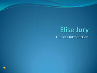 CEP 812 Introduction
 