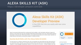 ALEXA SKILLS KIT (ASK)
https://developer.amazon.com/ask
 
