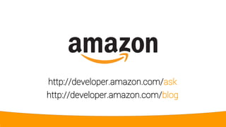2
http://developer.amazon.com/ask
http://developer.amazon.com/blog
 