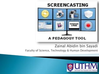 Zainal Abidin bin Sayadi
Faculty of Science, Technology & Human Development
 