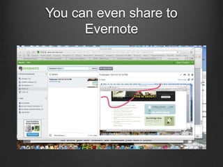 You can even share to
      Evernote
 