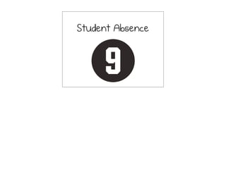 Student Absence
 