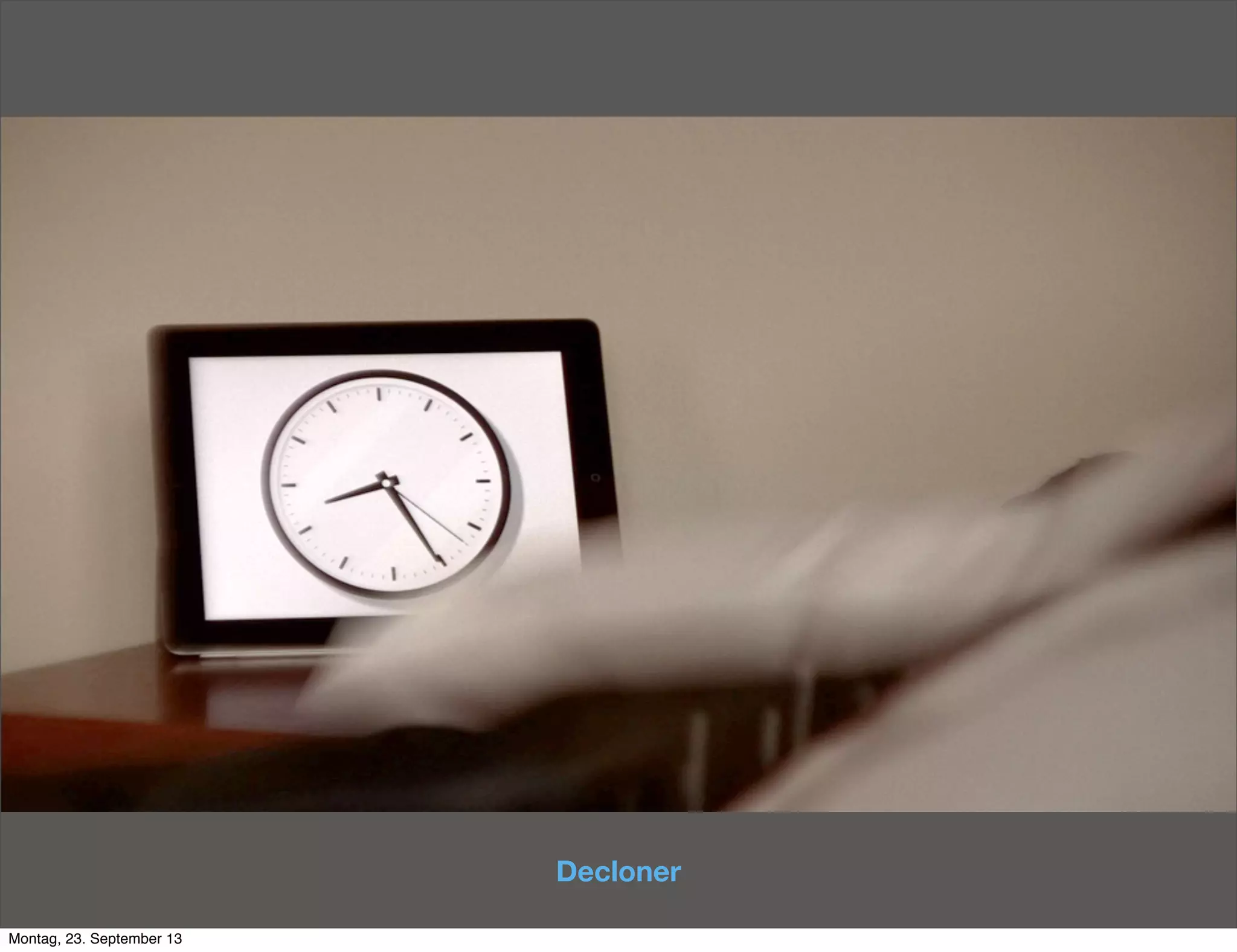 Decloner
Montag, 23. September 13
 