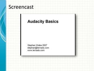 Screencast
 