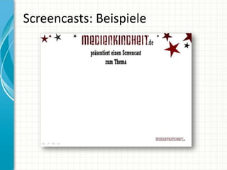Screencasts: Beispiele
 