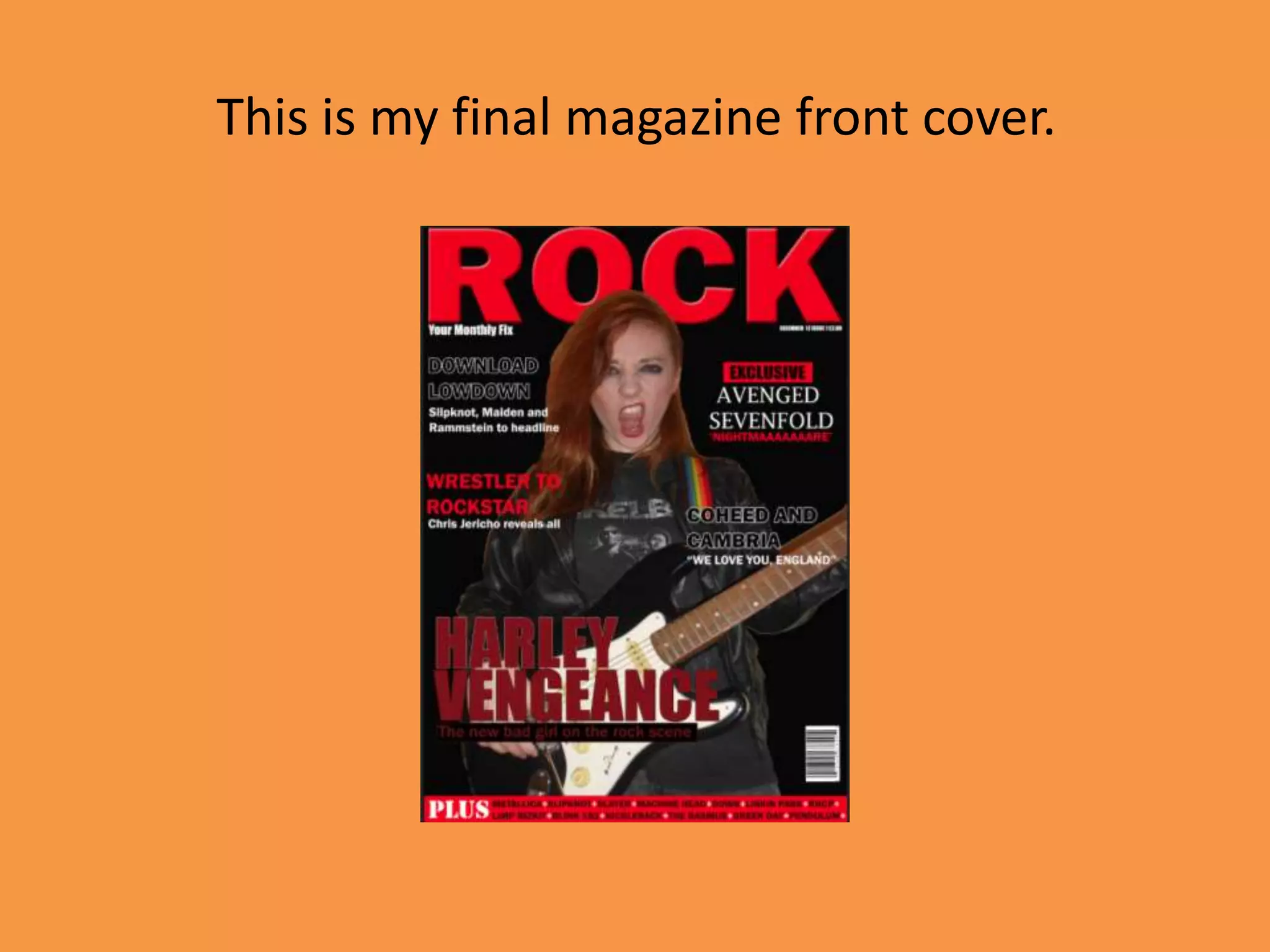 This is my final magazine front cover.
 