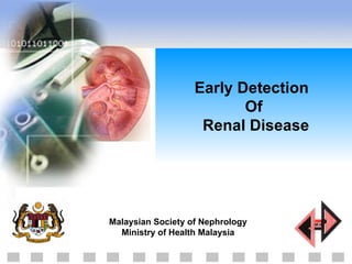 Early Detection  Of  Renal Disease 