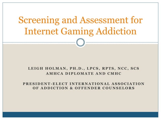 Screening and assessment for internet gaming addiction | PPT