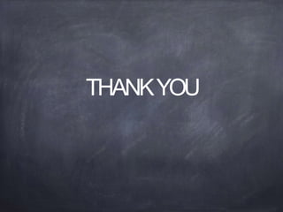 THANKYOU
 