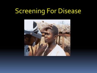 Screening For Disease
 