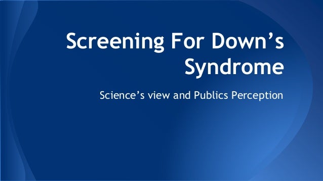 Screening For Down s Syndrome