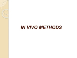 IN VIVO METHODS
 