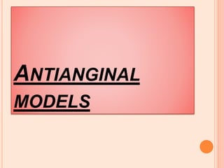 ANTIANGINAL
MODELS
 
