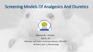 Screening models diuretics and analgesics