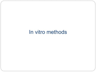 In vitro methods
 
