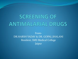 From-
DR.HARSH YADAV & DR. GOPAL JHALANI
Resident, SMS Medical College
Jaipur
 