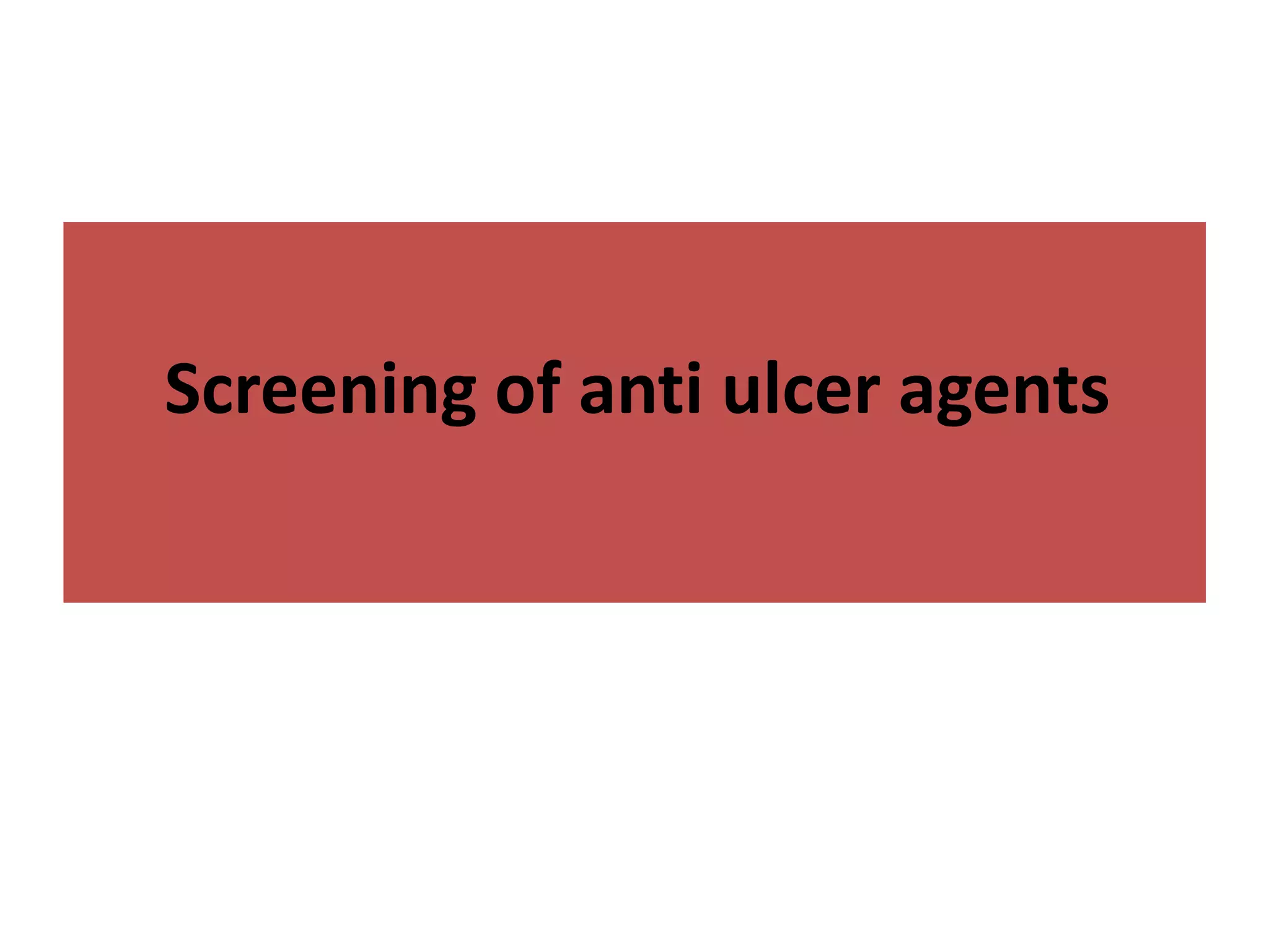 Screening of anti ulcer drugs - Dr Divya Krishnan | PPTX