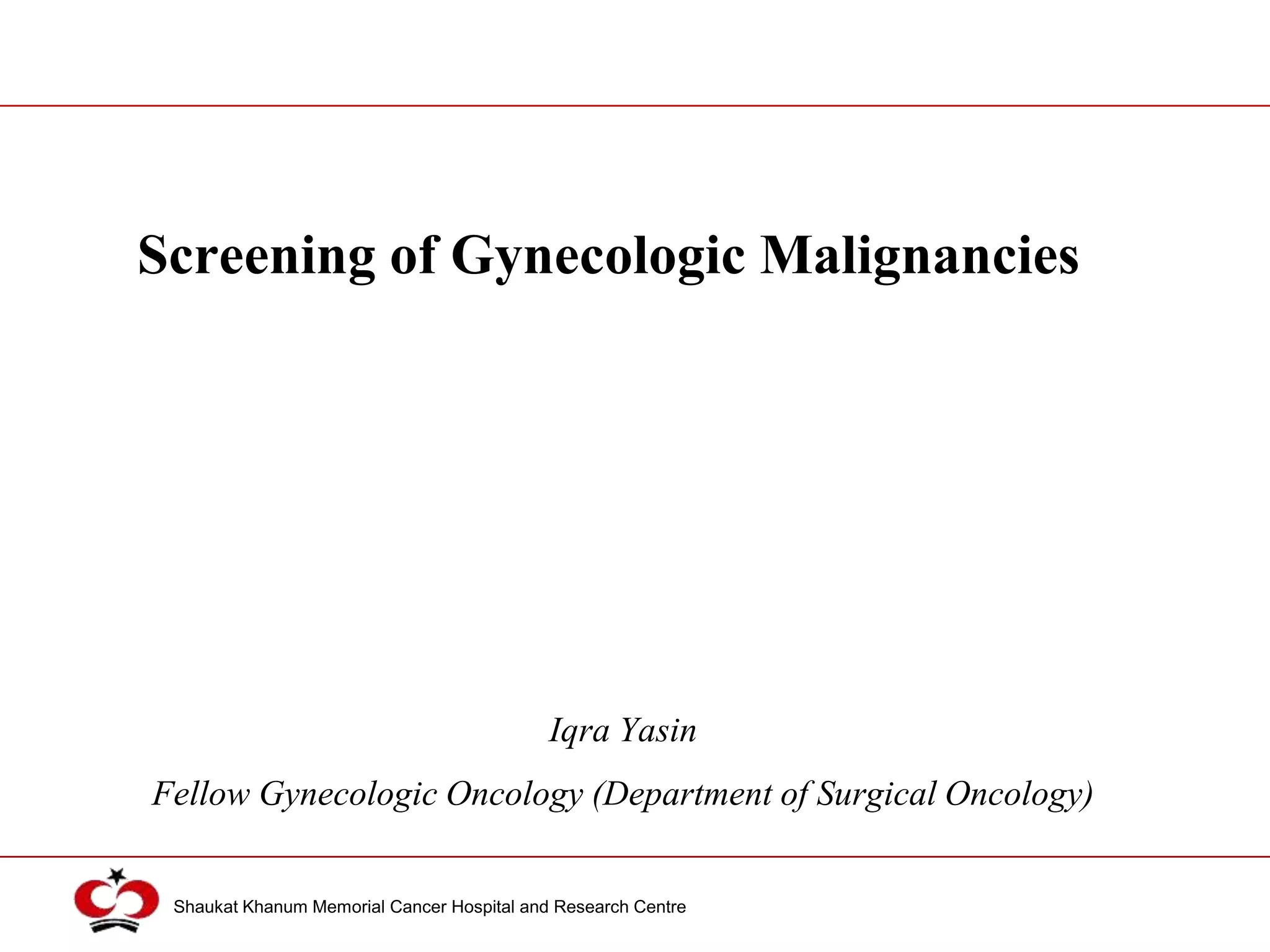 Screening of gynecologic malignancies | PPTX