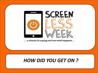 HOW DID YOU GET ON ?
 