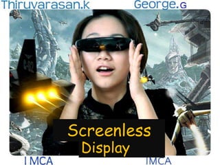 Screenless
Display
 