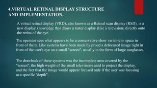 Virtual Retinal Display Example SCREENLESS DISPLAY.pptx