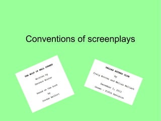Conventions of screenplays 
 