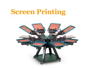 Screen Printing
 