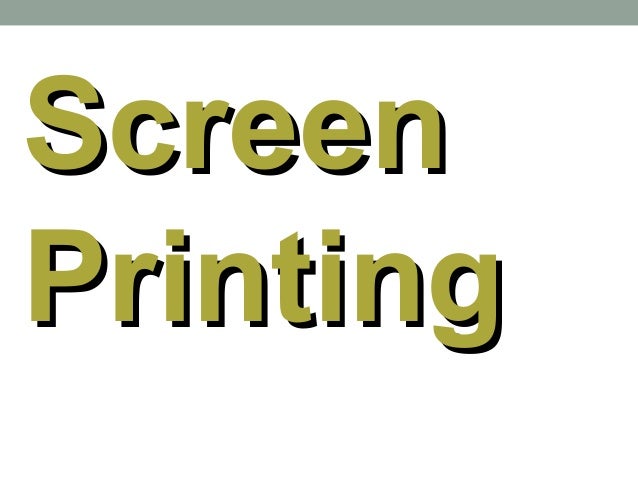 screen printing slideshare