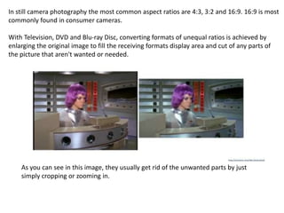 Screen ratios, frame rate, video forats, compression | PPTX