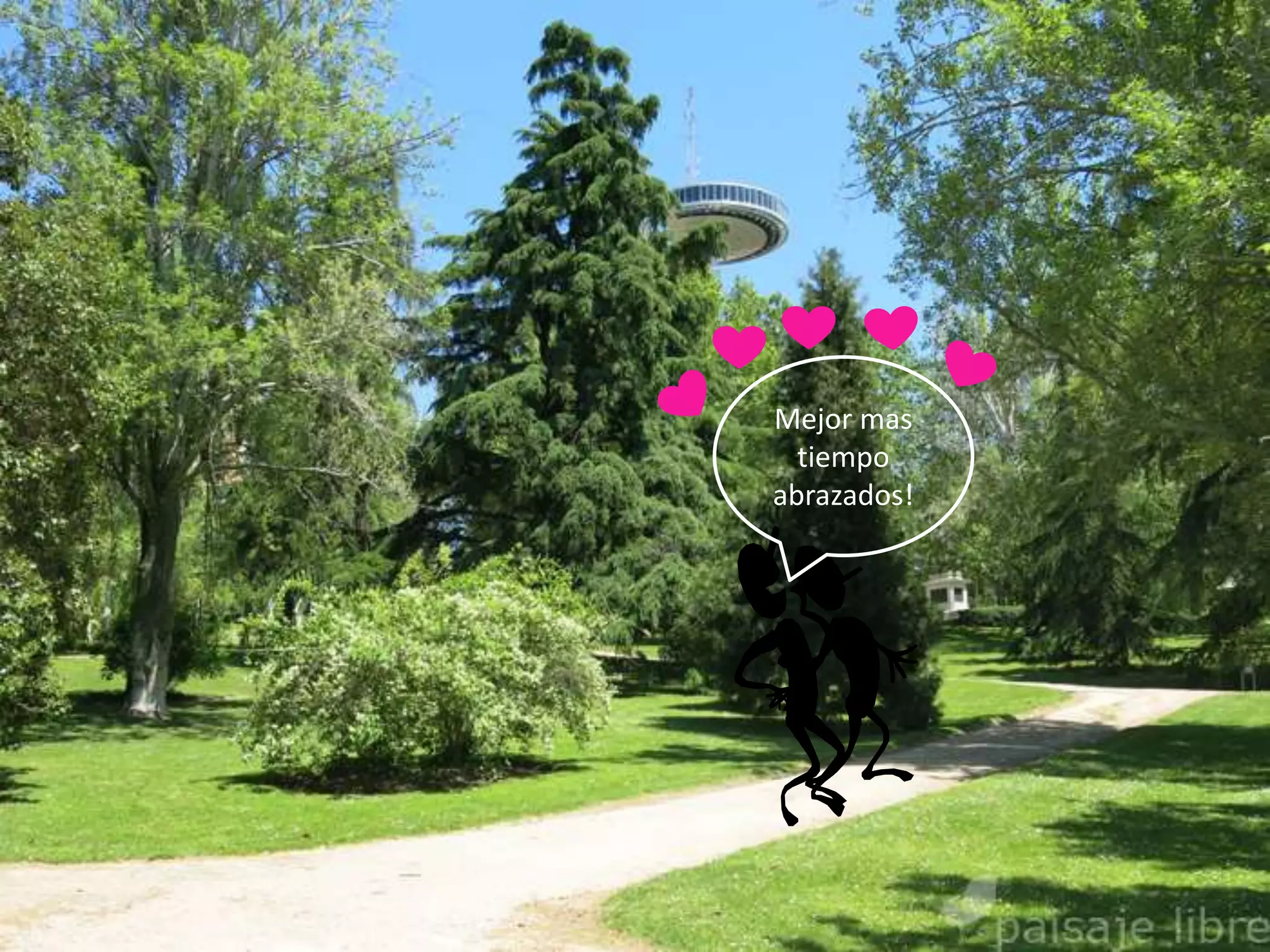 Mejor mas
tiempo
abrazados!