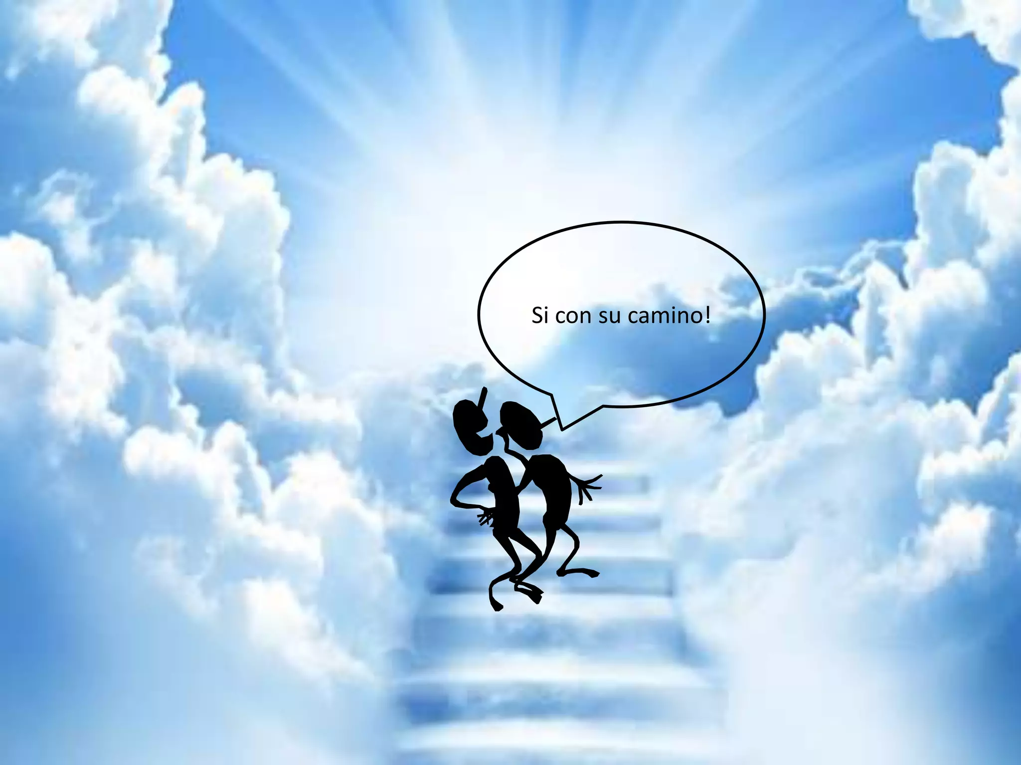 Si con su camino!