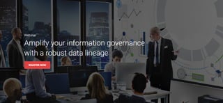 Webinar: Amplify your information governance with a robust data lineage