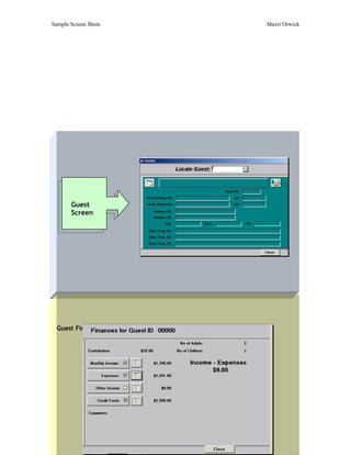 Sample Screen Shots   Sherri Orwick




       Guest
       Screen




  Guest Finances
 