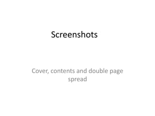 Screenshots


Cover, contents and double page
            spread
 