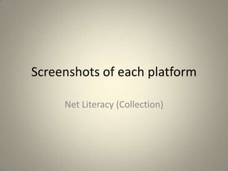 Screenshots of eachplatform Net Literacy (Collection) 