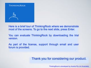 ThinkingRock is developed by Avente Pty Ltd (Australia)
 