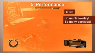 5. Performance
Edit This slide hasaa 16:9 media
     this text to create Heading             window
   This subtitle is 20 points             THIS!
   Bullets are blue                     So much overlay!
   They have 110% line spacing, 2 pointsSo many particles!
                                         before & after
   Longer bullets in the form of a paragraph are harder to
    read if there is insufficient line spacing. This is the
    maximum recommended number of lines per slide
    (seven).
     Sub bullets look like this
 