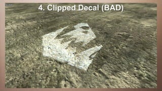 4. Clipped Decal (BAD)
This slide has a 16:9 media window
 