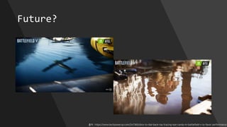 Future?
출처 : https://www.techpowerup.com/247365/dice-to-dial-back-ray-tracing-eye-candy-in-battlefield-v-to-favor-performance
 