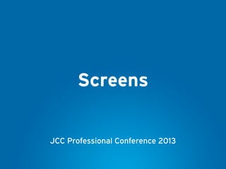 Screens


JCC Professional Conference 2013
 