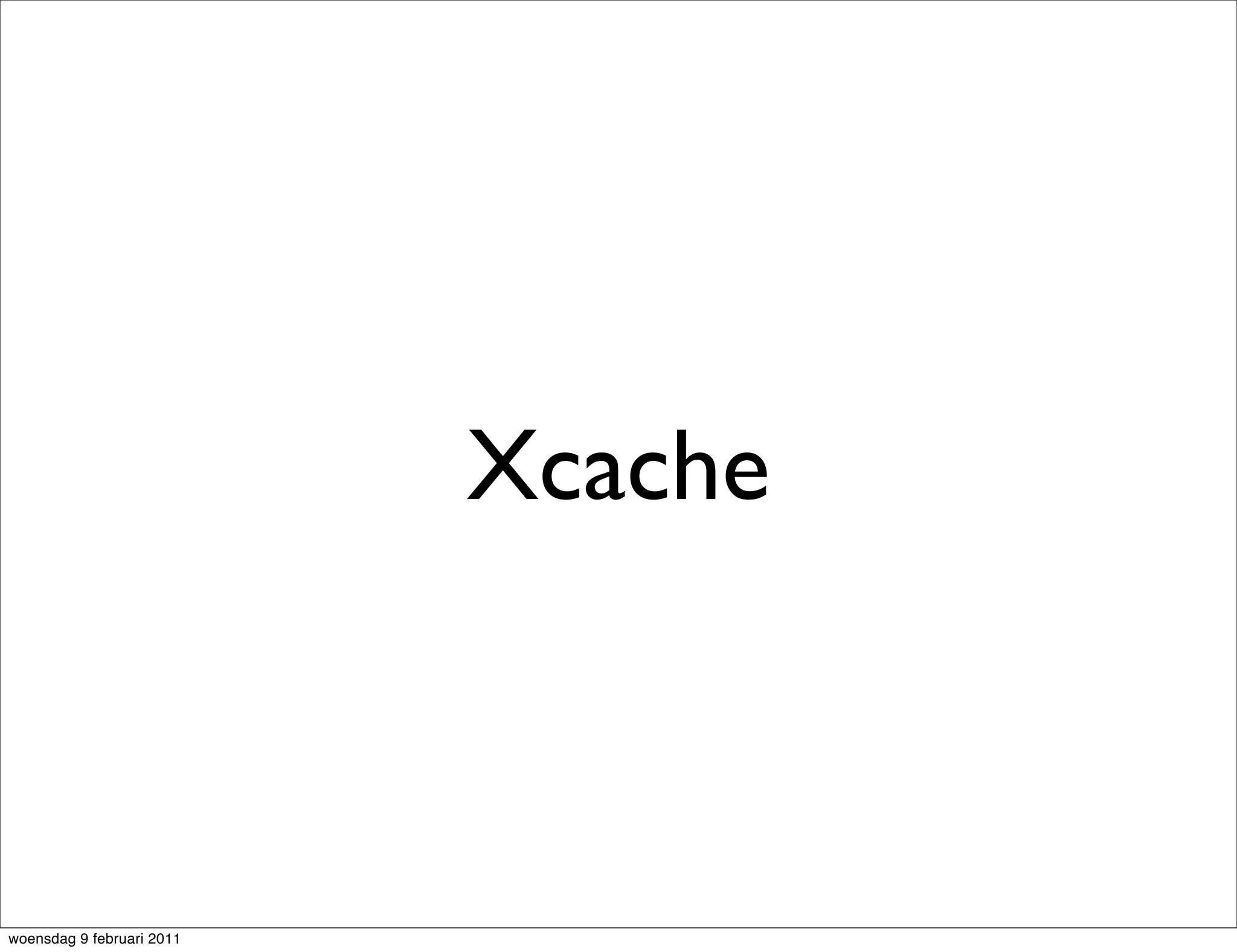 Xcache



woensdag 9 februari 2011
 