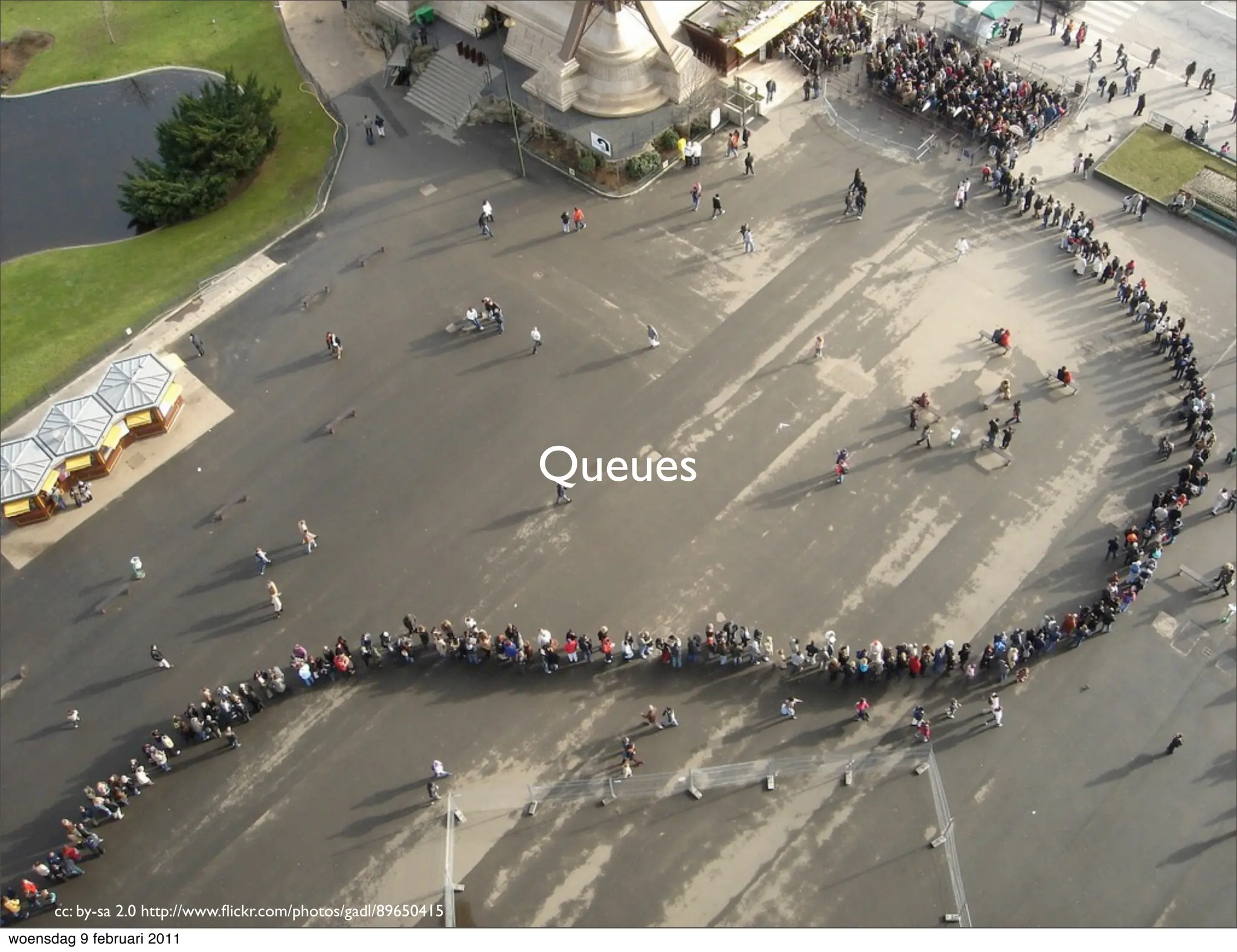 Queues




      cc: by-sa 2.0 http://www.ﬂickr.com/photos/gadl/89650415
woensdag 9 februari 2011
 