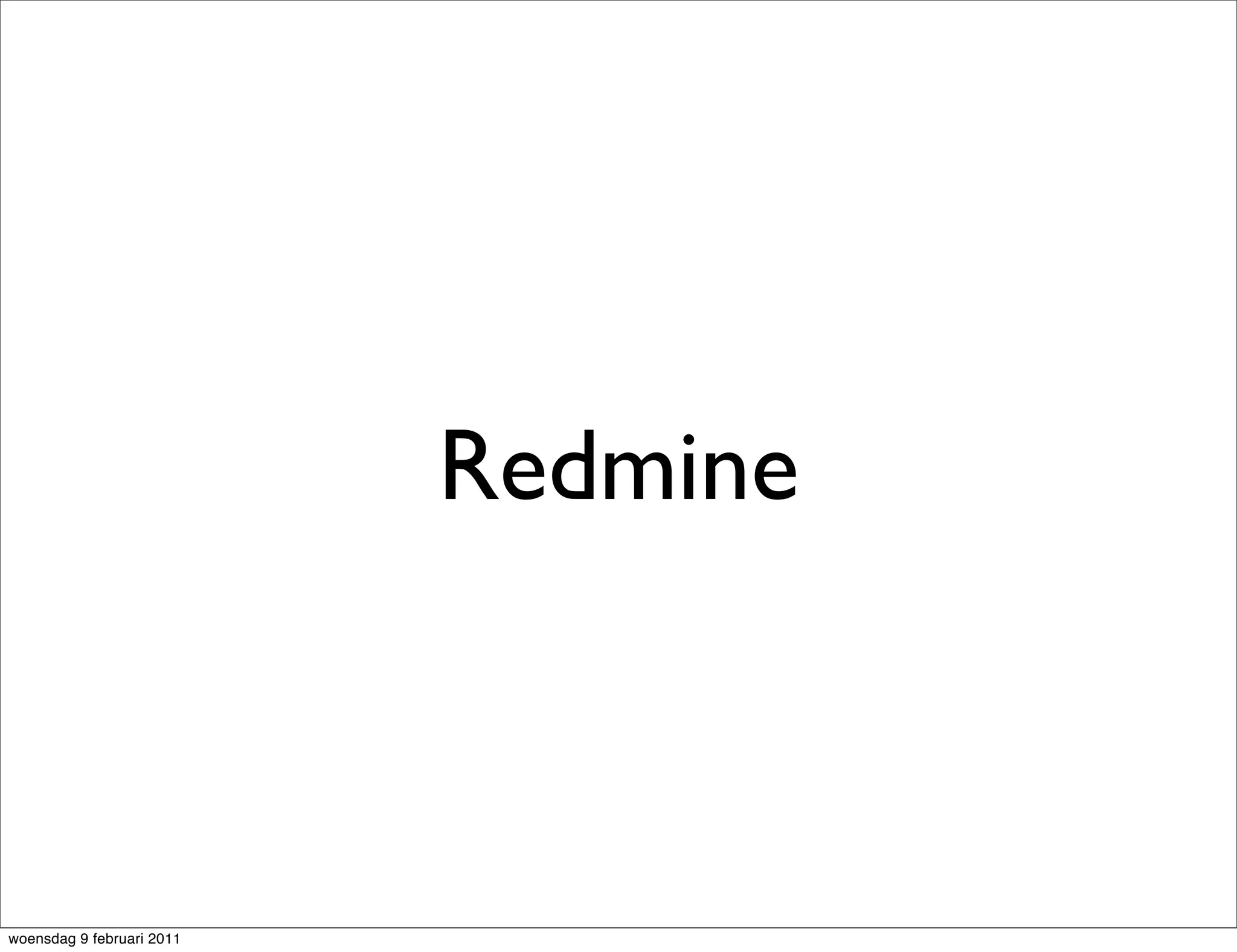 Redmine



woensdag 9 februari 2011
 